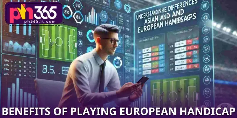 Benefits of Playing European Handicap Betting Benefits of Playing European Handicap Betting